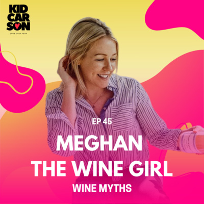 45 - MEGHAN THE WINE GIRL - WINE MYTHS!