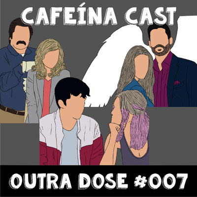 Outra Dose #007 episode artwork
