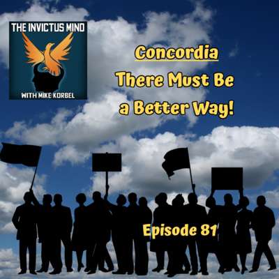 Episode 81- Concordia There Must Be A Better Way!