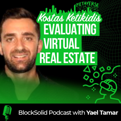 Episode 35: Evaluating Virtual Real Estate with Kostas Ketikidis