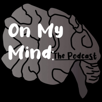 On My Mind: The Podcast