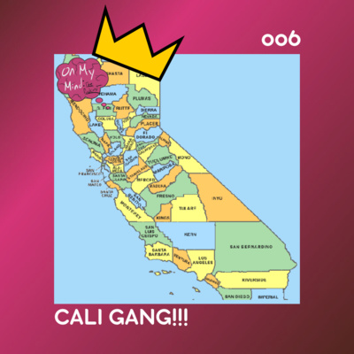 E6: CALI GANG!!! episode artwork