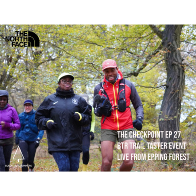 Ep 27. Live in Epping Forest - BTR Trail Taster Event