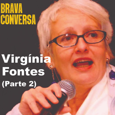 02.Virgínia Fontes: primeiro diálogo sobre Santa Joana dos Matadouros