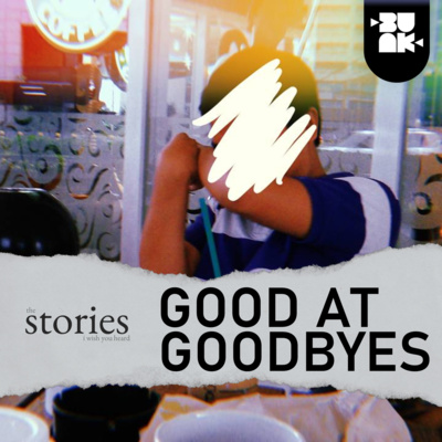 29: Good at Goodbyes