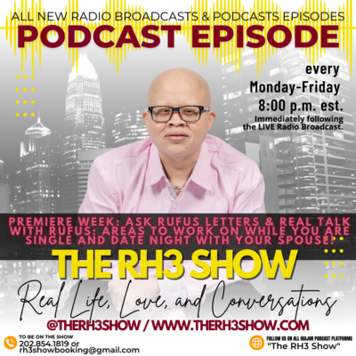 Premiere Week Concludes: Ask Rufus & RTWR: Areas to Work on While You are Single; Date Night with Your Spouse.