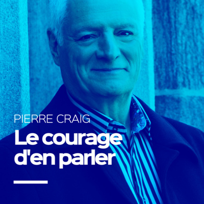 Le courage d'en parler - Pierre Craig