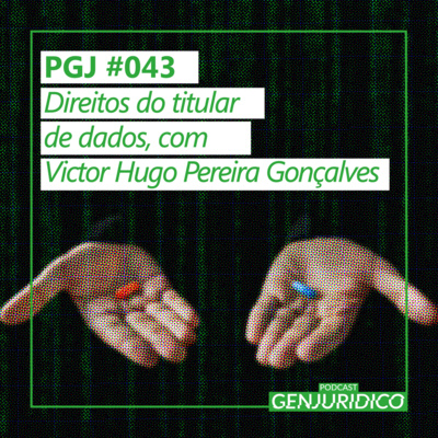 PGJ #043 - Direitos do titular de dados, com Victor Hugo Pereira Gonçalves