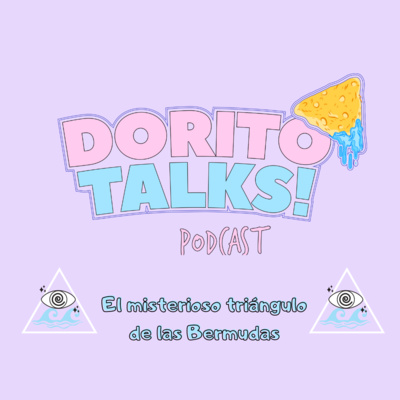Dorito talks: El misterioso triángulo de las Bermudas episode artwork