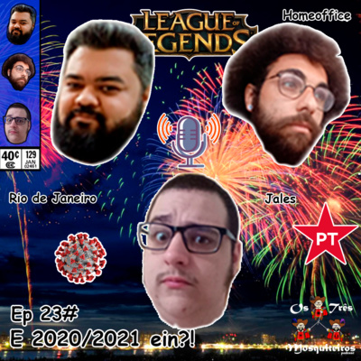 Mosquiteiros #22 - E 2020/2021 ein?! episode artwork