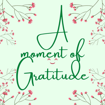 A Moment of Gratitude: COVID-19; A Reckoning