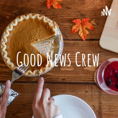 Good News Crew