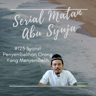 Matan Abu Syuja #125 Syarat Penyembelih Orang Yang Menyembelih