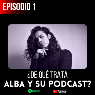 ALBA Y SU PODCAST