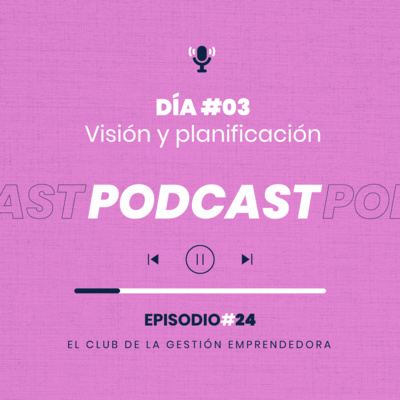 #24. AUDIO TRAINING Día 3: El Mapa de ruta para alcanzar tu destino y aterrizar tu visión.