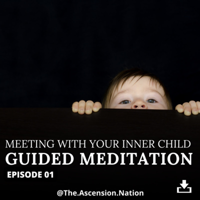 Guided Meditation 01: The introduction to your inner child connection