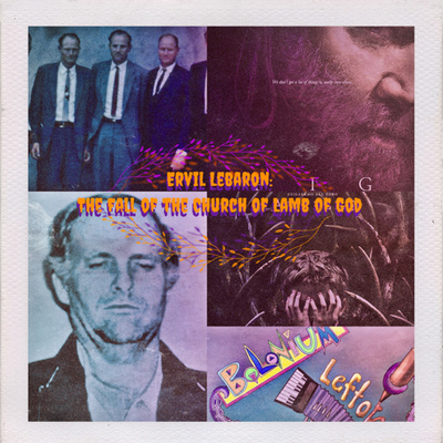 Ervil Lebaron: The Fall of the Church of Lamb of God