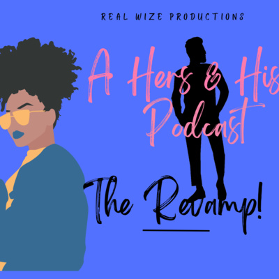 A Hers & His Podcast (The Revamp) on Jamit