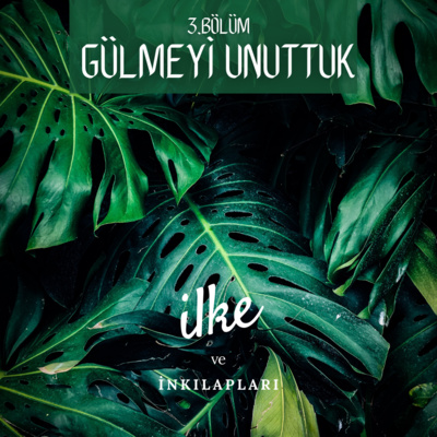 3. bölüm - gülmeyi unuttuk