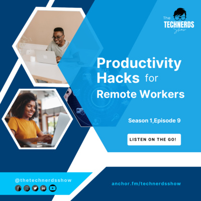 Productivity Hacks for Remote Workers S1E9