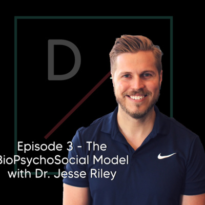 Using the BioPsychoSocial Model in Physical Therapy with Dr. Jesse Riley Using the BioPsychoSocial Model in Physical Therapy with Dr. Jesse Riley