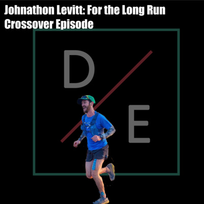 Johnathon Levitt: For the Long Run Crossover Episode