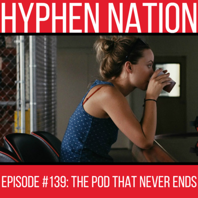 Episode #139: The Pod That Never Ends