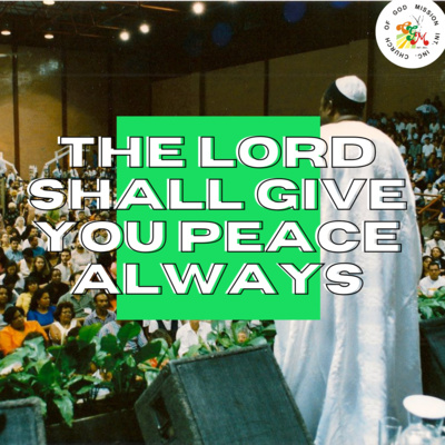 The Lord Shall Give You Peace Always - Archbishop Benson Idahosa