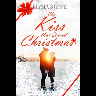 The Kiss that Saved Christmas