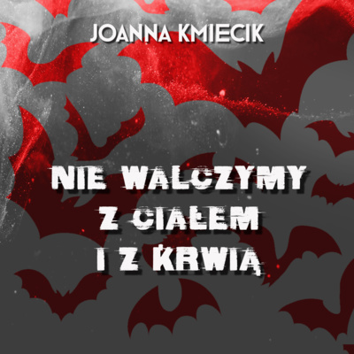 Nie walczymy z ciałem i krwią Nie walczymy z ciałem i krwią