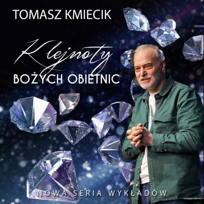 Klejnoty Bożych Obietnic cz.I Uwarunkowane obietnice Klejnoty Bożych Obietnic cz.I Uwarunkowane obietnice