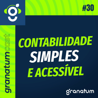 GranatumCast #30 - Qual o jeito mais rápido e barato de abrir uma empresa - com Diego Zacarias da Contabilizei episode artwork