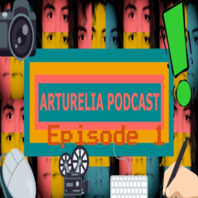 Arturelia Podcast