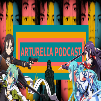 Arturelia Podcast