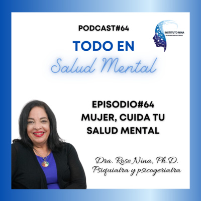 Podcast#64 Mujer, cuida tu salud mental