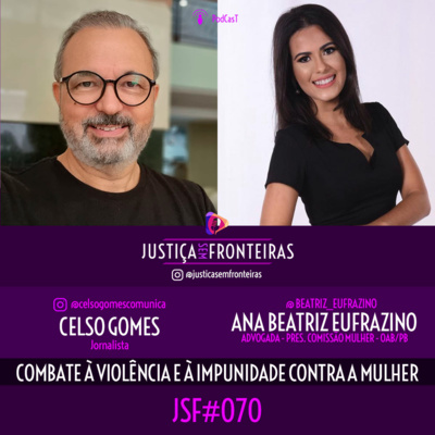 ASSÉDIO SEXUAL CONTRA A MULHER, COM ANA BEATRIZ EUFRAZINO #JSF70