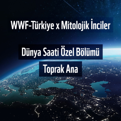 (Yunan) 56: WWF ile Dünya Saati Özel Bölümü episode artwork