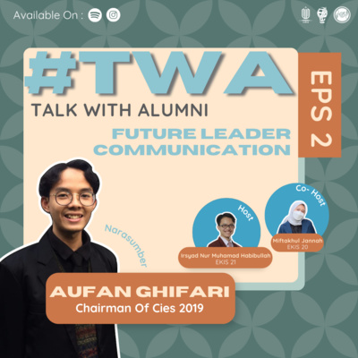 Future Leader Communication - Talk With Alumni Eps 2