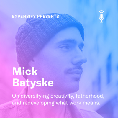 Mick Batyske on diversifying creativity, fatherhood and redeveloping what work means.