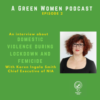 Domestic violence in Lockdown and the Femicide census with Karen Ingala Smith | Ep.2