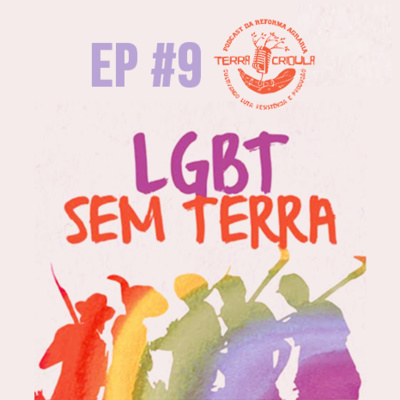 Terra Crioula #9: Luta LGBT+ Sem Terra