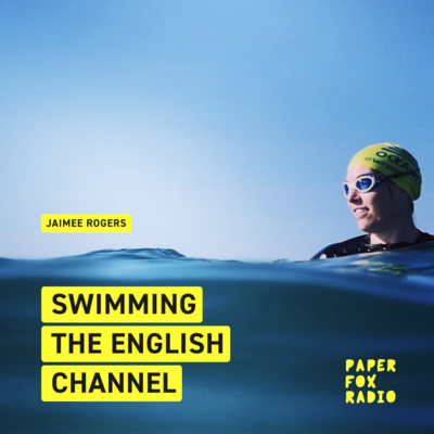 Swimming the English Channel: Jaimee Rogers