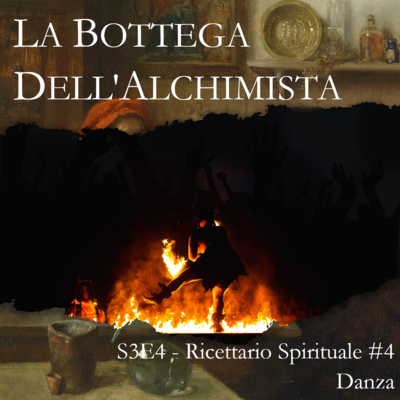 S3E4 - Ricettario Spirituale: Danza