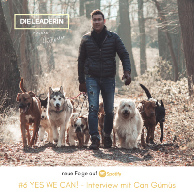#6 Yes, we Can! - Interview mit Can Gümüs