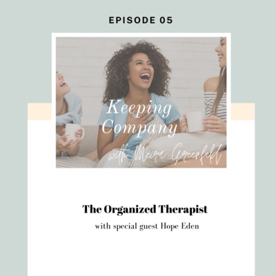 Episode 5: The Organized Therapist