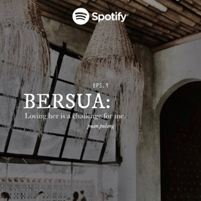 Bersua: Loving her is a challenge for me.