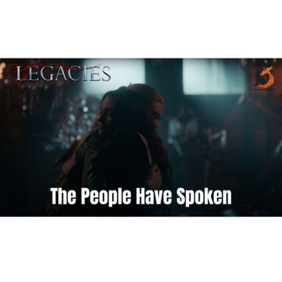 19. Legacies "The People Have Spoken" (S3EP19)