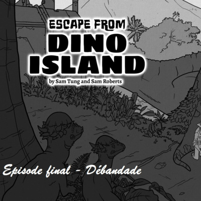 Escape from Dino Island - Episode 4 - Débandade
