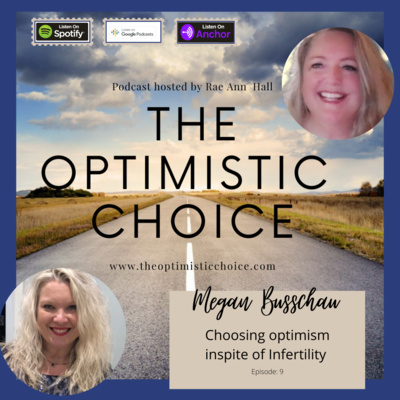 Choosing Optimism Inspite of Infertility - Megan Busschaw