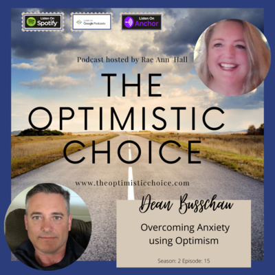 Overcoming Anxiety Using Optimism - Dean Busschau